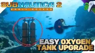 Easy  High Capacity Oxygen tank upgrade 120 location - Subnautica 2