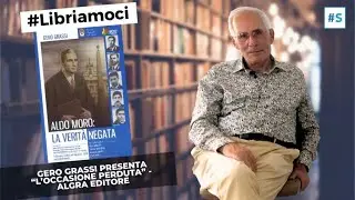L'On. Gero Grassi presenta il suo libro “Aldo Moro: la verità negata” - Libriamoci