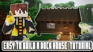 MINECRAFT HOW TO BUILD A DOCK HOUSE TUTORIAL