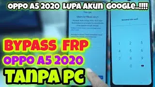BYPASS FRP OPPO A5 2020 || HOW TO OVERCOME OPPO A5 2020 FORGOTTEN GOOGLE ACCOUNT WITHOUT PC 1000%...