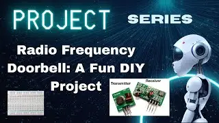 Hands on skills & live practical Electronics, Electrical Radio Frequency Doorbell: A Fun DIY Project