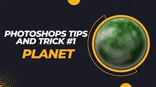 Photoshop Tricks and Tips #1 Planet