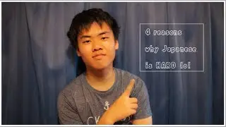 Why Japanese is Hard and Here's the best Answer