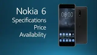 Nokia 6.Full Specifications,Highlighted Features,Price,Availability,Launch Offer