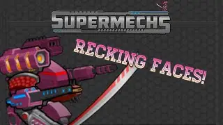 Super Mechs | Recking Faces! OP MECHS!