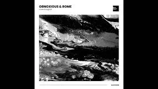 OBNOXIOUS & ROME - Close Enough [Black Square Recordings]