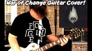 War of Change (by Thousand Foot Krutch) GUITAR COVER!