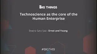 Technoscience as the core of the Human Enterprise by Beatriz Sanz Saiz
