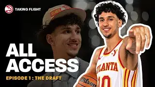 Taking Flight: The Draft - Zaccharie Risacher & Nikola Ðurišić | Atlanta Hawks All Access