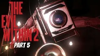 The Evil Within 2 [Full Playthrough] Part 5