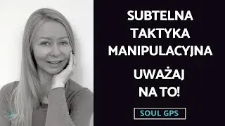 Subtelny znak narcystycznej manipulacji w rozmowie