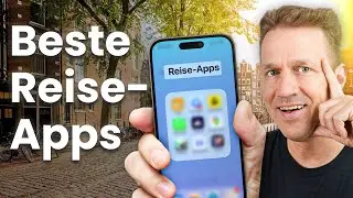 8 UNVERZICHTBARE Apps für deine nächste Reise!