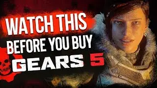 Watch This Before You Buy Gears 5