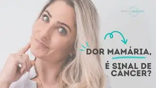 MASTALGIA: entenda a dor nas mamas