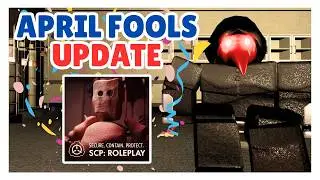 April Fools Update In SCP: Roleplay Is Insane! (2026)