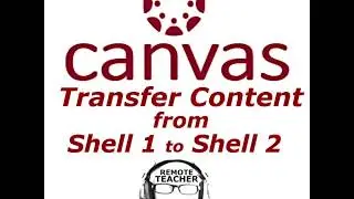 Copy Content from Canvas Shell 1 to Canvas Shell 2