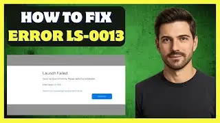 How to Fix Fortnite Error Code LS-0013 | Game Won’t Launch? (2025 Solution)