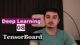 Deep Learning | 08 TensorBoard Kullanımı