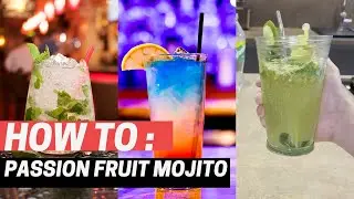 How to : Make a Passion Fruit Mojito (EASY at HOME)