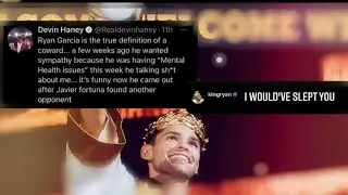 RYAN GARCIA TELLS DEVIN HANEY “ I WOULD’VE SLEPT YOU”!!