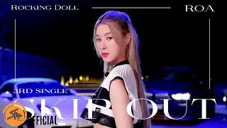 Rocking doll Roa (록킹돌 로아) | 3rd Single ’SKIP OUT’ Teaser