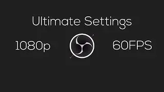 Ultimate OBS Studio Settings - 1080p - 60FPS - NO LAG (2016)