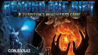 Partida a Beyond the Rift: A Perdition's Mouth Card Game  - solitario