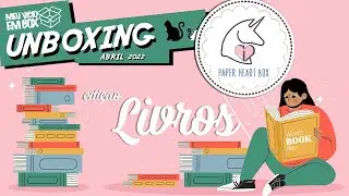 EDIÇÃO LIVROS - PAPER HEART BOX - ABRIL 2022