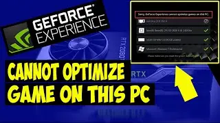 How To Troubleshoot GeForce Experience Game Cannot Be Optimized in Windows 10