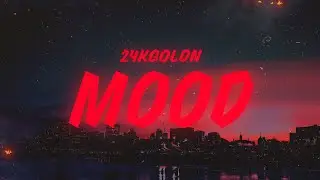 24kGoldn, iann dior - Mood (Lyrics)
