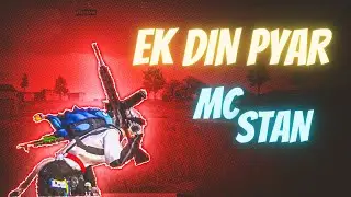 EK DIN PYAR BGMI MONTAGE | MC STAN | IPHONE XR | 5 FINGERS