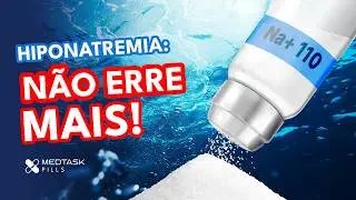 Distúrbio do sódio: esse vídeo é para GABARITAR HIPONATREMIA