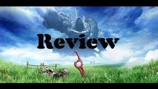 Xenoblade Chronicles Review (I'M BACK, BABY!!)