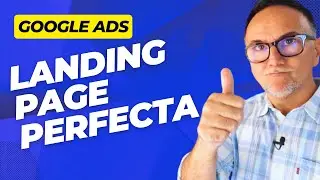 La Landing Page Perfecta para GOOGLE ADS - Multiplica tus Ventas