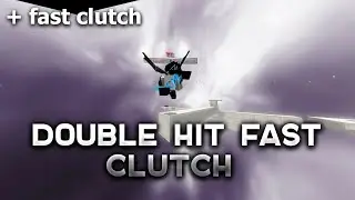 DOUBLE HIT FAST CLUTCH and FAST CLUTCH MONTAGE