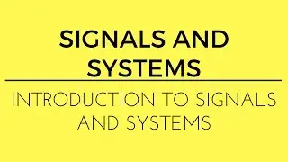 Signals and Systems | Lec-1 | Introduction to signals and systems