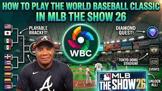 How to the Play World Baseball Classic in MLB The Show 26 (Everything You Need to Know)