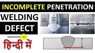 Incomplete Penetration || Welding Defect || Types of Welding Defects in Hindi