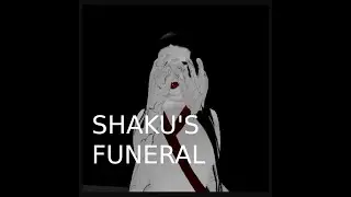 Shaku's Funeral (Lagness and Music is also copyrighted)