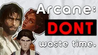 Arcane: Wasted Time