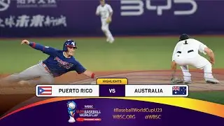 HIGHLIGHTS – Game 11 – Puerto Rico vs. Australia –WBSC U-23 Baseball World Cup 2024