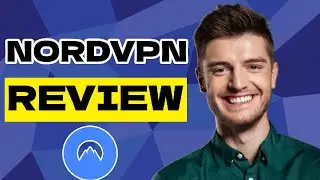 NordVPN Review - Is NordVPN Worth It? - What Makes It the Best VPN in 2025
