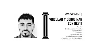 Cómo VINCULAR y COORDINAR MODELOS en REVIT | webinARQ_210319