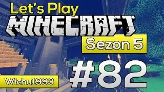 Let's Play Minecraft Sezon 5 #82 - Lecimy na marsa