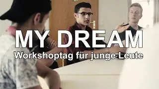 4. August: MY DREAM - Workshop-Tag für junge Leute