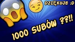 SPECIAL NA 1000 SUBÓW + INFO O DUŻYM GIVEAWAY'U !!! :D