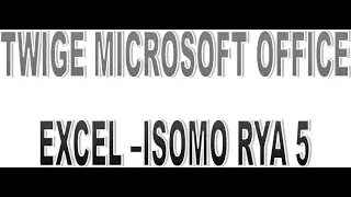 MICROSOFT OFFICE EXCEL- ISOMO RYA 5