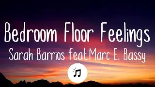 Sarah Barrios - Bedroom Floor Feelings (Lyrics) feat. Marc E. Bassy