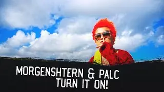 MORGENSHTERN & PALC - TURN IT ON!▶Music By WinN