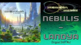 NEBULIS - Landya (Original Short Mix)